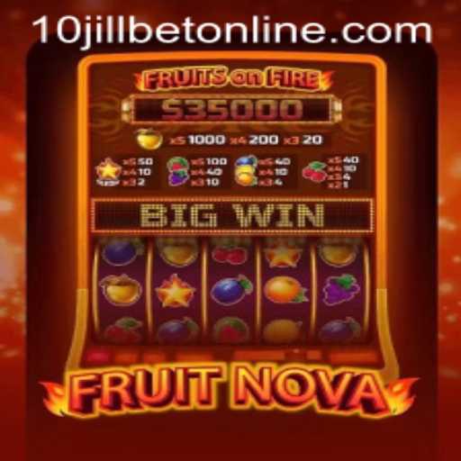 Exploring the Exciting World of FruitNova: A Journey Through 10 Jill Casino Online