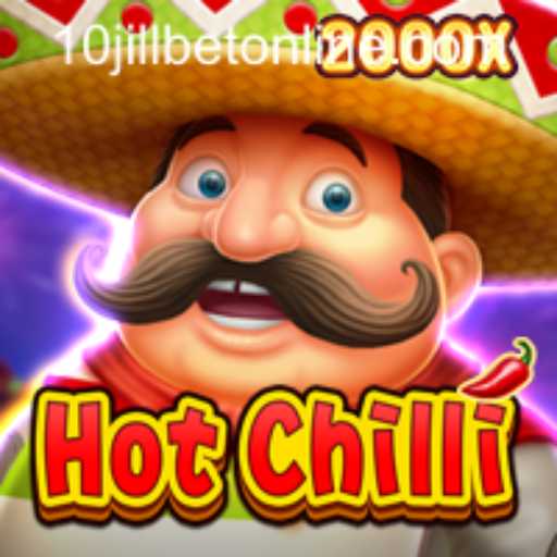 Exploring the Sizzling World of HotChilli Game at 10 Jill Casino Online