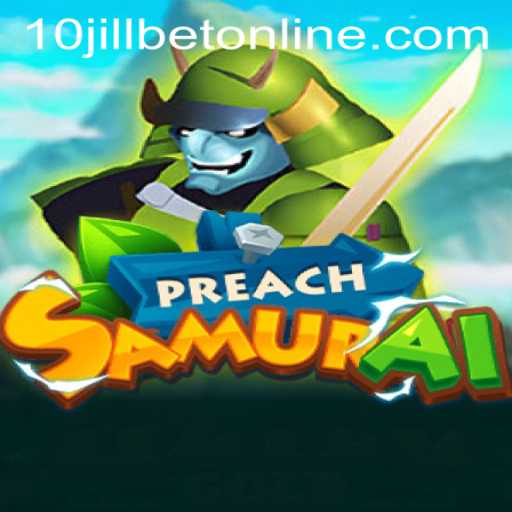 Exploring the Mystical World of PreachSamurai: A Journey into Strategy and Adventure